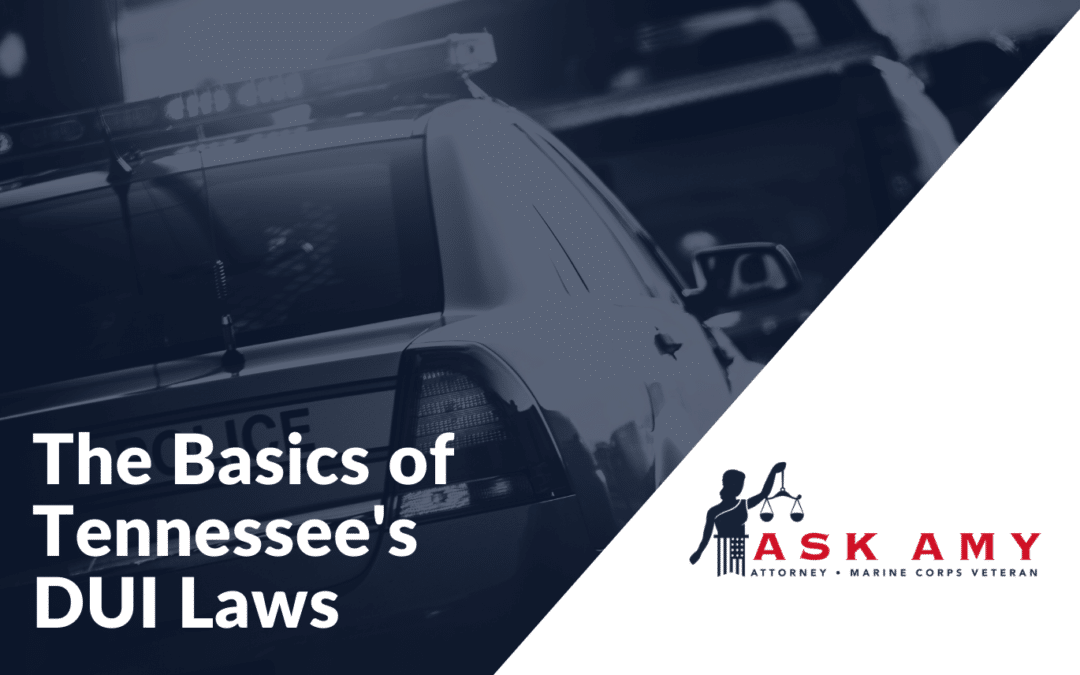 The Basics of Tennessee’s DUI Laws